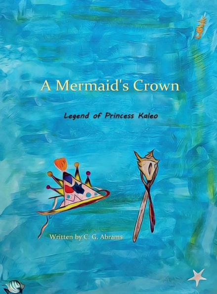 A Mermaid's Crown: Legend of Princess Kaleo