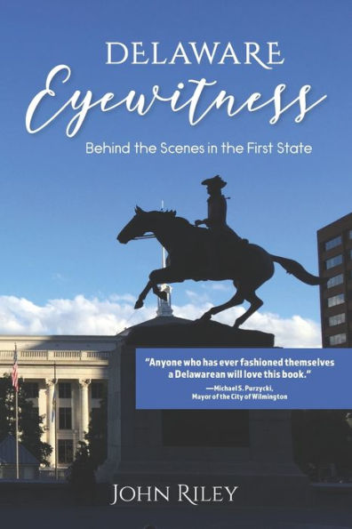 Delaware Eyewitness: Behind the Scenes First State