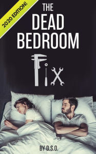 Title: The Dead Bedroom Fix: 2020 Edition!, Author: D.S.O.