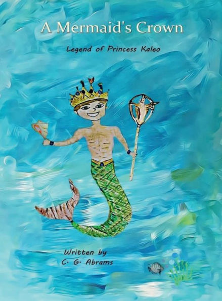 A Mermaid's Crown: Legend of Princess Kaleo