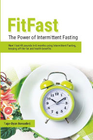 Title: FitFast: the Power of Intermittent Fasting:, Author: Tugs-oyun Davaadorj