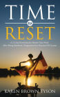 Time to Reset: A 21-Day Devotional to Renew Your Mind After Being Sidelined, Disappointed or Knocked Off Course