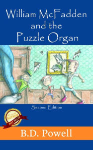 Title: William McFadden & The Puzzle Organ ~ 2nd Edition, Author: B.D. Powell