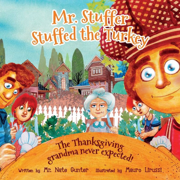 Mr. Stuffer Stuffed The Turkey: Thanksgiving grandma never expected!