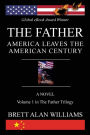 The Father: America Leaves the American Century: