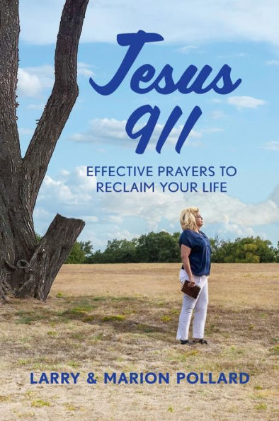 Jesus 911: Effective Prayers to Reclaim Your Life