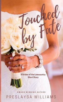 Touched by Fate: A Brides of the Lowcountry Short Story