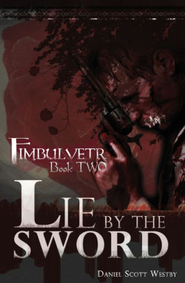 Lie by the Sword: Fimbulvetr - Book Two
