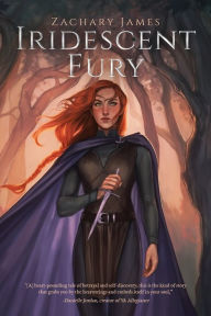 Title: Iridescent Fury, Author: Zachary James