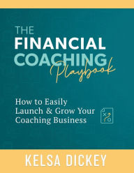 English audio book download The Financial Coaching Playbook DJVU RTF FB2 by Kelsa Dickey 9780578602325 English version