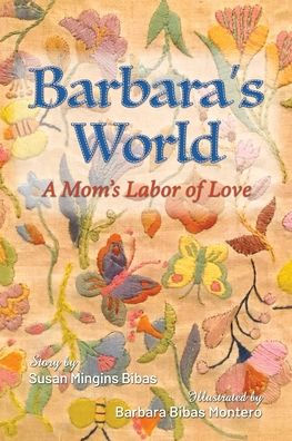 Barbara's World: A Mom's Labor of Love