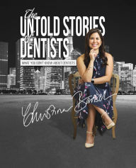 Title: The Untold Stories of Dentists: What You Don't Know About Dentists, Author: Jared King