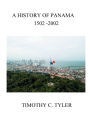 A History of Panama: 1502 - 2002