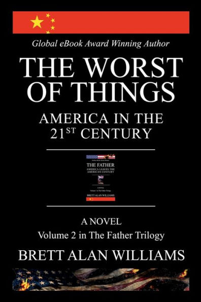 THE WORST OF THINGS: AMERICA IN THE 21ST CENTURY: