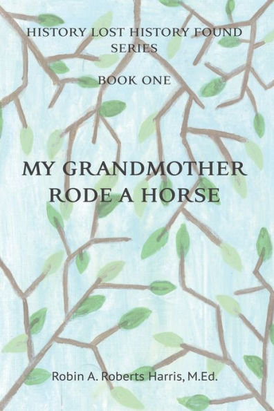 My Grandmother Rode A Horse