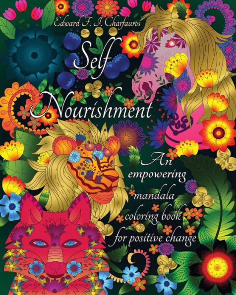 Self-Nourishment: An empowering mandala coloring book for positive change