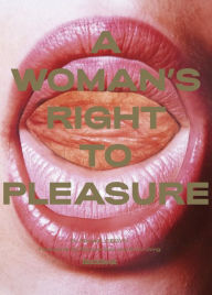 Ebooks download kostenlos epub A Woman's Right to Pleasure 9780578613833 by BlackBook Publishing, Amir Marashi, Erica Jong, Roxane Gay (English literature)