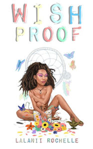 Title: Wish Proof, Author: Lalanii Rochelle