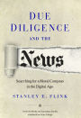 Due Diligence and the News: Searching for a Moral Compass in the Digital Age