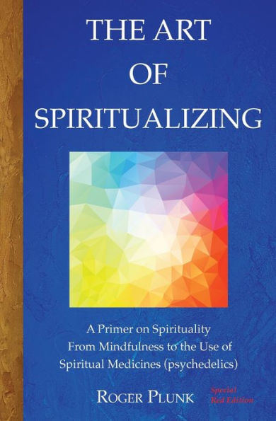 The Art of Spiritualizing: (Special Red Edition)