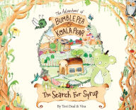 Title: The Adventures of Bumble Pea and Koala Pear: The Search For Syrup, Author: Tori Deal