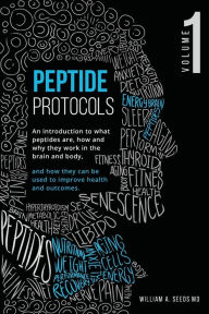 Title: Peptide Protocols: Volume One, Author: William A Seeds MD