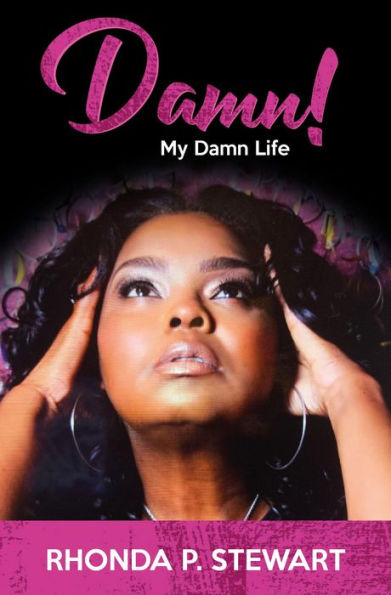 Damn!: My Damn Life