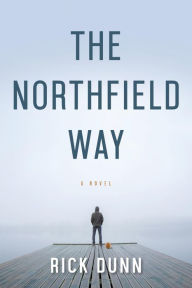 Title: The Northfield Way, Author: Rick Dunn