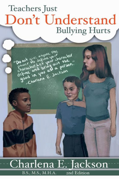 Teachers Just Don't Understand Bullying Hurts 2nd Edition
