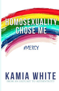 Book downloading kindle Homosexuality Chose Me 9780578629131 by Kamia White  English version