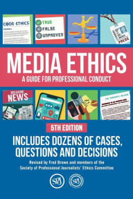 Title: Media Ethics: A Guide For Professional Conduct, Author: Fred Brown