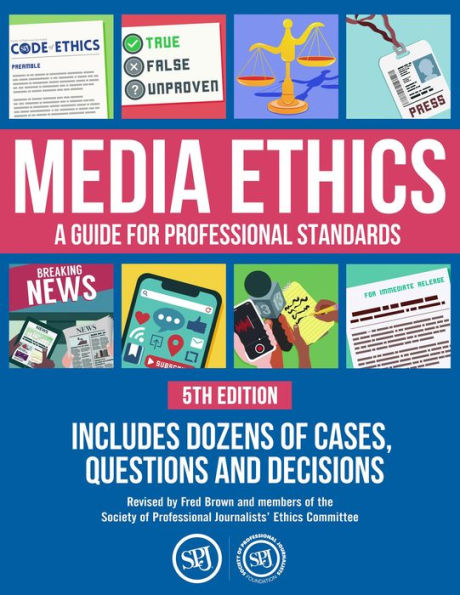 Media Ethics: A Guide For Professional Conduct