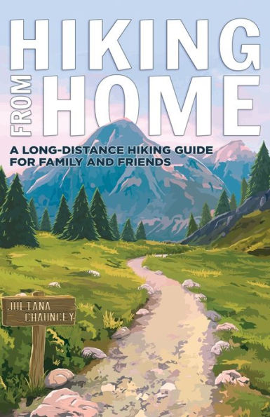 Hiking from Home: A Long-Distance Guide for Family and Friends