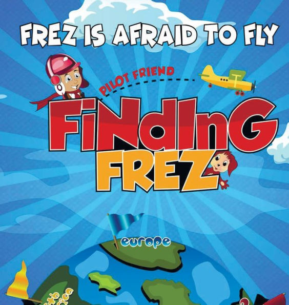 Finding FREZ: Frez Is Afraid To Fly