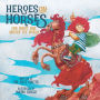 Heroes on Horses Children's Book: Our bumpy ride around the world!