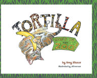 Title: Tortilla! Goes to the Zoo, Author: Amy Blasco