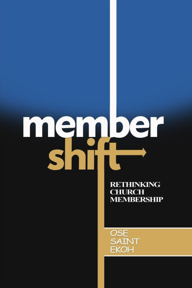 Membershift: Rethinking Church Membership