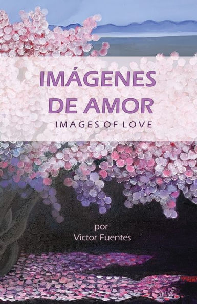 Imagenes de Amor: Images of Love