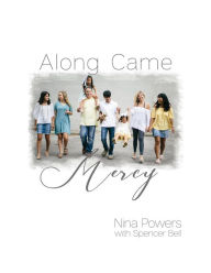 Title: Along Came Mercy, Author: Nina Martin-Powers