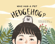 Title: Who Has A Pet Hedgehog?, Author: Jan Heng