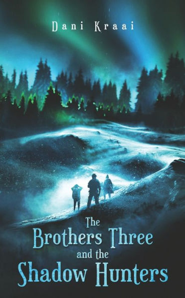 the Brothers Three: and Shadow Hunters