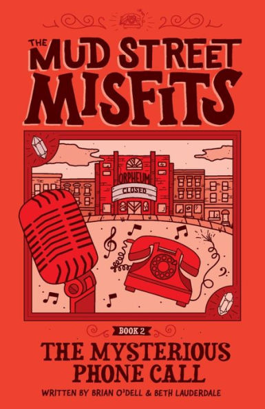 The Mysterious Phone Call: A Mud Street Misfits Adventure