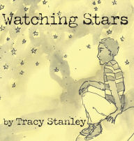 Title: Watching Stars, Author: Tracy Stanley