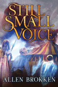 Title: Still Small Voice (Towers of Light #2), Author: Allen Brokken