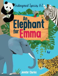 Title: An Elephant for Emma, Author: Jennifer Charles