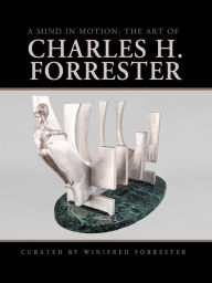 Download free ebooks pdf format free A Mind in Motion: The Art of Charles H. Forrester RTF