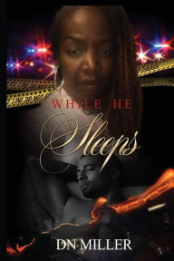 Title: While He Sleeps, Author: Danielle Miller
