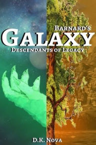 Free computer ebooks download Barnard's Galaxy: Descendants of Legacy English version PDB by D.K. Nova, Scooter Ricciardi