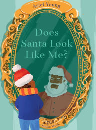 Title: Does Santa Look Like Me?, Author: Ariel Young
