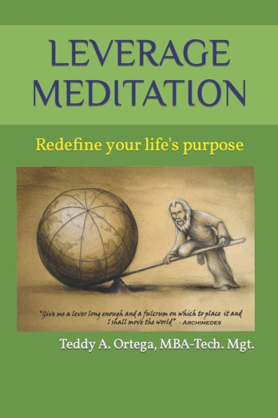 LEVERAGE MEDITATION: Redefine your life's purpose